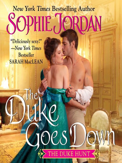 Title details for The Duke Goes Down by Sophie Jordan - Available